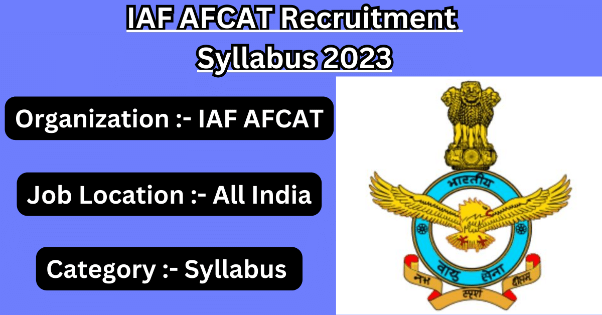 IAF AFCAT Recruitment Syllabus 2023