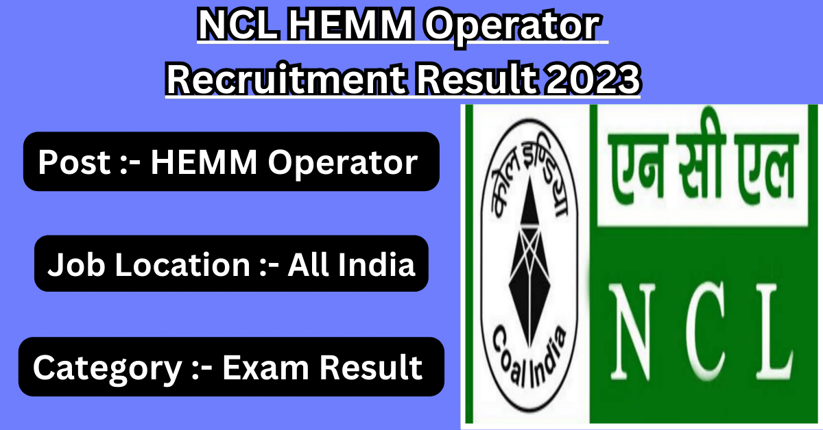 NCL HEMM Operator Recruitment Result 2023