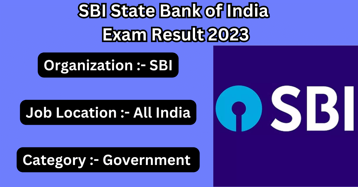 SBI State Bank of India Recruitment Exam Result 2023